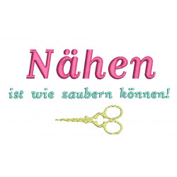 Stickdatei - Nähkram Spruch "Nähen ist wie zaubern können"